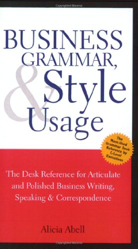 Business Grammar, Style & Usage: A Desk Reference for Articulate & Polished Business Writing & Speaking - Click to Buy