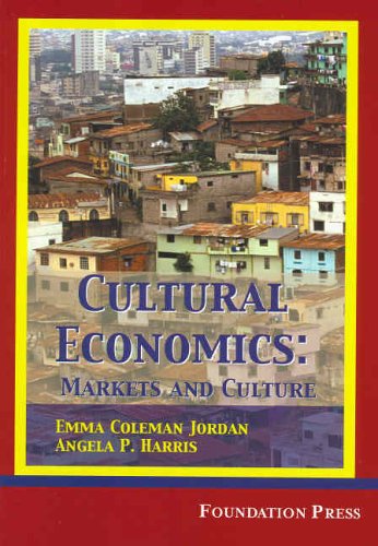 Jordan and Harris' Cultural Economics: Markets and Cultures (University Casebook Series) - Click to Buy
