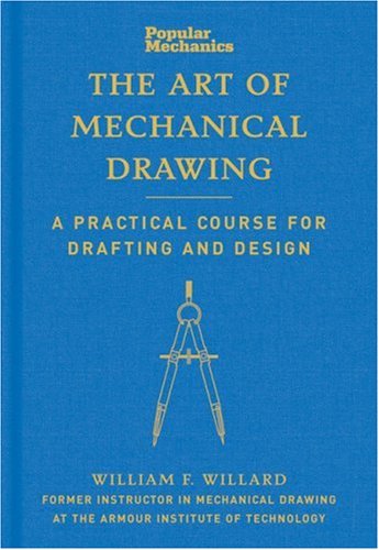 Popular Mechanics The Art of Mechanical Drawing: A Practical Course for Drafting and Design - Click to Buy