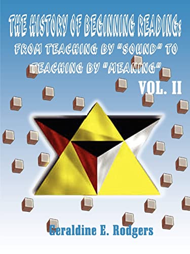The History of Beginning Reading: From Teaching by Sound to Teaching by Meaning, Vol. 2 - Click to Buy