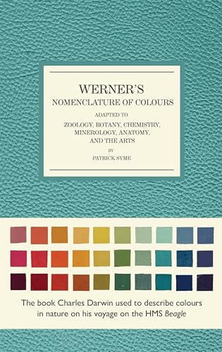 Werner's Nomenclature of Colours: Adapted to Zoology, Botany, Chemistry, Mineralogy, Anatomy, and the Arts - Click to Buy