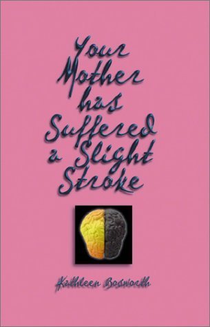 Your Mother Has Suffered a Slight Stroke - Click to Buy