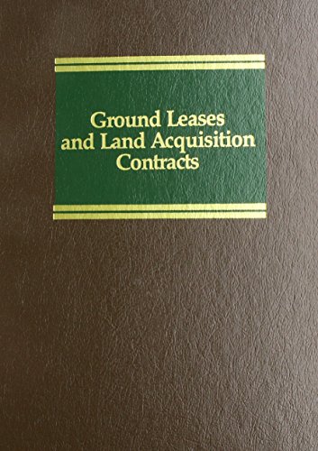 Ground Leases and Land Acquisition Contracts - Click to Buy