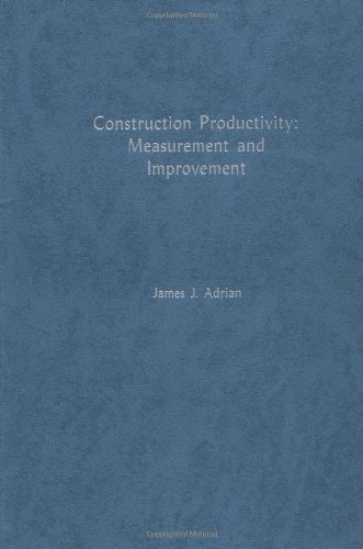 Construction Productivity: Measurement And Improvement