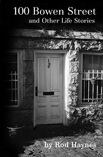 100 Bowen Street: And Other Life Stories - Click to Buy