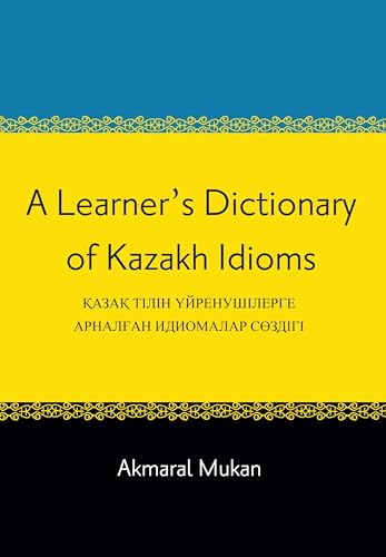 A Learner's Dictionary of Kazakh Idioms - Click to Buy