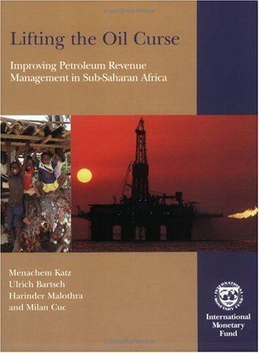 Lifting the Oil Curse: Improving Petroleum Revenue Management in Sub-saharan Africa - Click to Buy