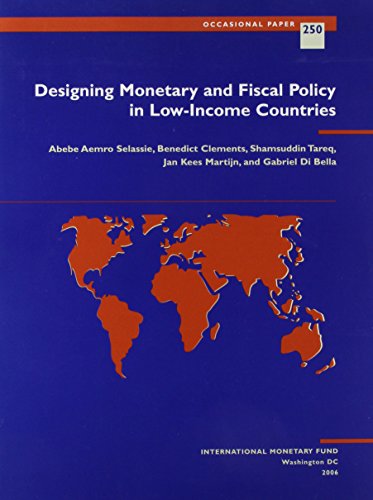 Designing Monetary and Fiscal Policy in Low-income Countries (International Monetary Fund Occasional Paper) - Click to Buy