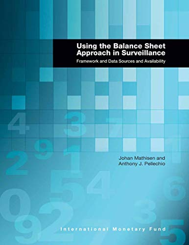 Using the Balance Sheet Approach in Surveillance: Framework and Data Sources and Availability - Click to Buy