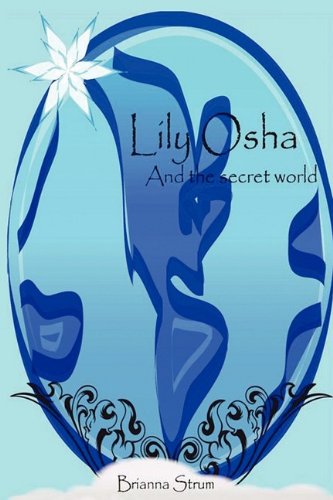Lily Osha and the Secret World - Click to Buy