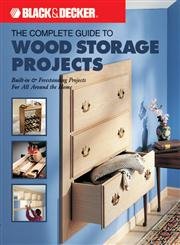 The Complete Guide to Wood Storage Projects: Built-in & Freestanding Projects for All Around the Home - Click to Buy