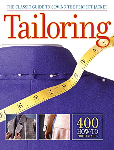 TAILORING: The Classic Guide to Sewing the Perfect Jacket - 400 How-to Photographs - Click to Buy