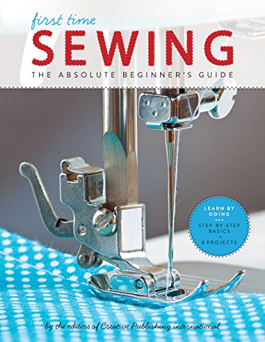 Sewing (First Time): The Absolute Beginner's Guide: 1