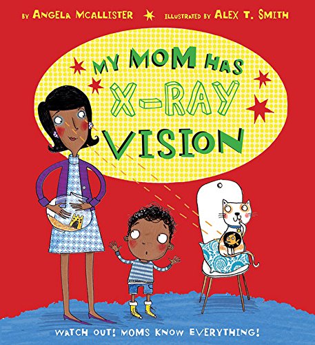 My Mom Has X-Ray Vision - Click to Buy