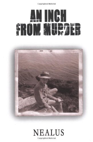 An Inch from Murder: My Life As a Male Victim of Sexual Child Abuse - Click to Buy