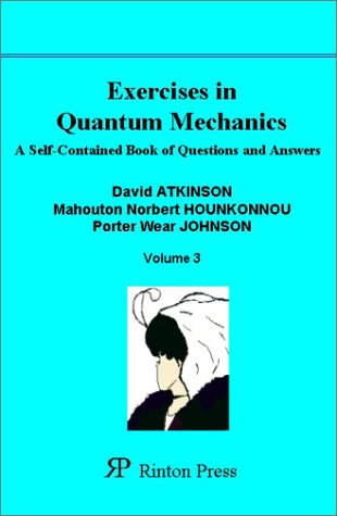 Exercises in Quantum Mechanics: A Self-Contained Book of Questions and Answers - Click to Buy