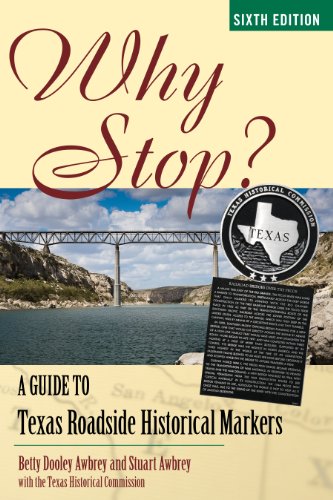 Why Stop?: A Guide to Texas Roadside Historical Markers - Click to Buy