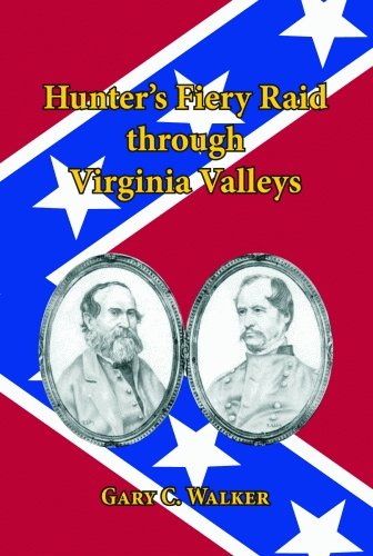 Hunter's Fiery Raid through Viginia Valleys - Click to Buy