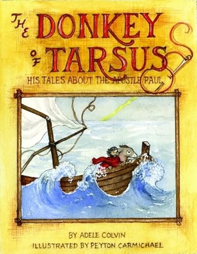 Donkey of Tarsus, The: His Tales about the Apostle Paul (Donkey Tales) - Click to Buy