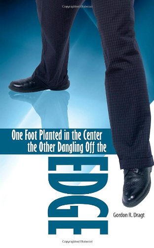 One Foot Planted in the Center, the Other Dangling Off the Edge: How Intentional Leadership Can Transform Your Church - Click to Buy