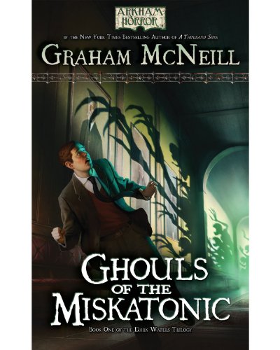 Ghouls of the Miskatonic: Book One of The Dark Waters Trilogy - Click to Buy