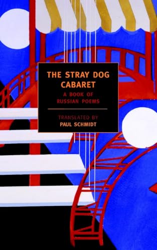 The Stray Dog Cabaret: A Book of Russian Poems - Click to Buy