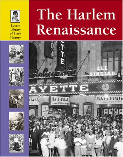 The Harlem Renaissance (LUCENT LIBRARY OF BLACK HISTORY) - Click to Buy
