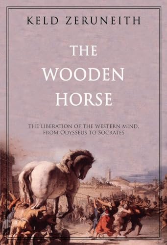The Wooden Horse: From Odysseus to Socrates - Click to Buy