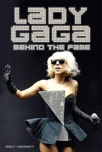 Lady Gaga: Behind the Fame