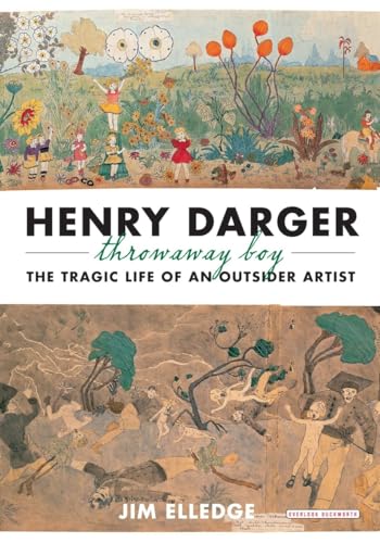 Henry Darger, Throwaway Boy: The Tragic Life of an Outsider Artist - Click to Buy