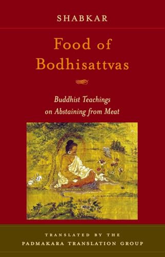 Food of Bodhisattvas: Buddhist Teachings on Abstaining from Meat - Click to Buy