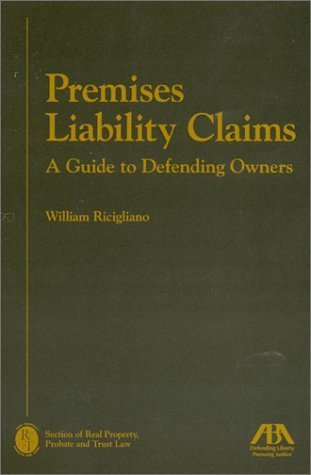 Premises Liability Claims: A Guide to Defending Owners - Click to Buy