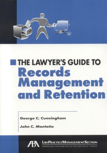 The Lawyer's Guide to Records Management and Retention - Click to Buy