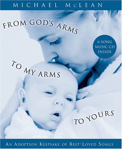 From God's Arms to My Arms to Yours - Click to Buy