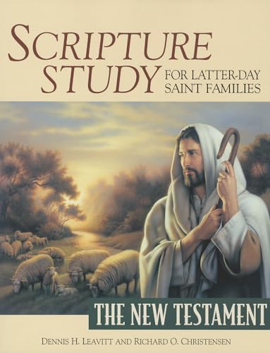 Scripture Study for Latter-Day Saint Families: The New Testament - Click to Buy