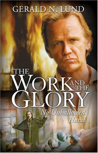 The Work and the Glory, Volume 7: No Unhallowed Hand - Click to Buy