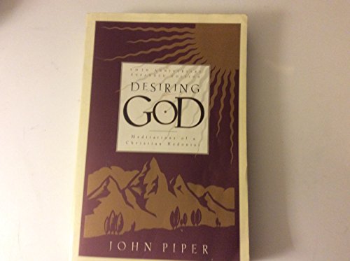 Desiring God: Meditations of a Christian Hedonist - Click to Buy