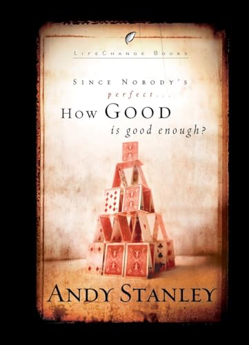 How Good Is Good Enough?: 6-Pack (LifeChange Books) - Click to Buy