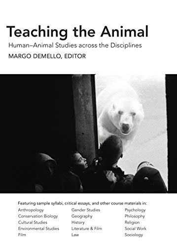 Teaching the Animal: Human–Animal Studies across the Disciplines
