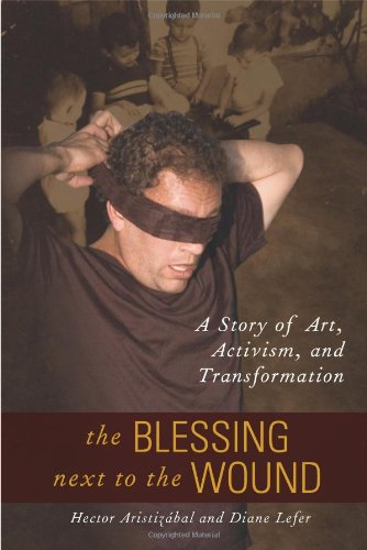 The Blessing Next to the Wound: A Story of Art, Activism, and Transformation - Click to Buy