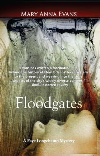Floodgates (Faye Longchamp Archaeological Mysteries, 5)