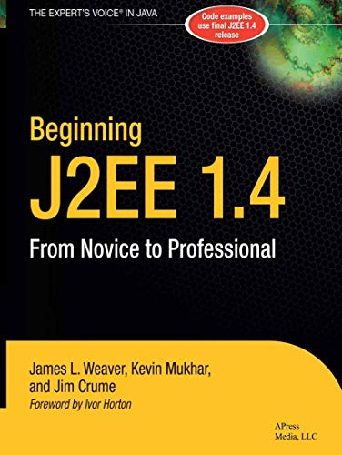 Beginning J2EE 1.4: From Novice to Professional (Apress Beginner Series) - Click to Buy