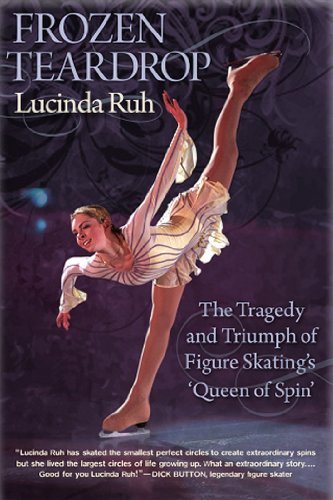 Frozen Teardrop: The Tragedy and Triumph of Figure Skating's "Queen of Spin" - Click to Buy