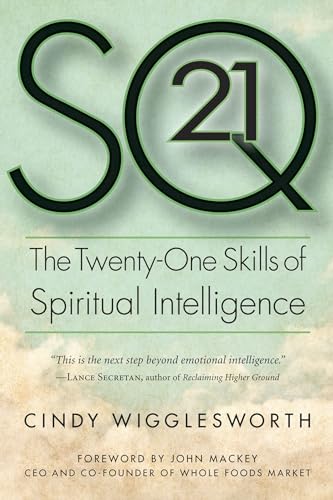 SQ21: The Twenty-One Skills of Spiritual Intelligence - Click to Buy