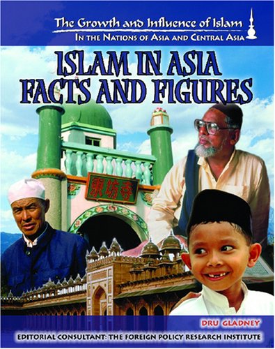 Islam in Asia: Facts and Figures (Growth & Influence of Islam S.) - Click to Buy