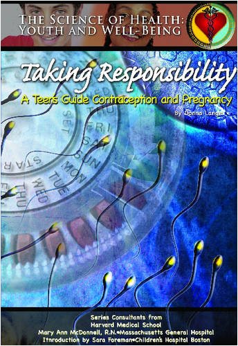 Taking Responsibility: A Teen's Guide To Contraception And Pregnancy (SCIENCE OF HEALTH.) - Click to Buy