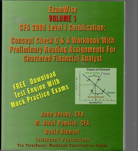 Examwise(r) Volume 1 CFA 2008 Level I Certification with Preliminary Reading Assignments for Chartered Financial Analyst (with Download Software) - Click to Buy