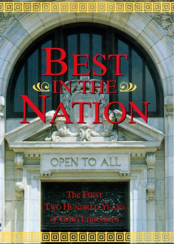 Best in the Nation: The First Two Hundred Years of Ohio Libraries - Click to Buy