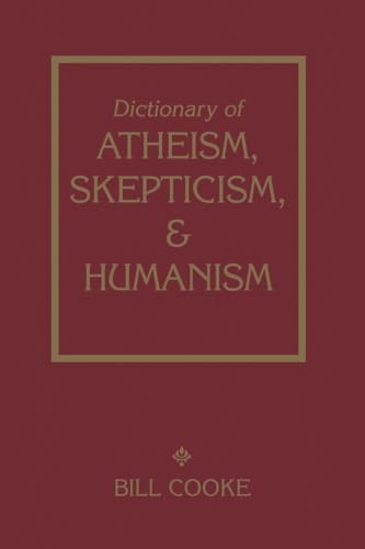 Dictionary Of Atheism Skepticism & Humanism - Click to Buy