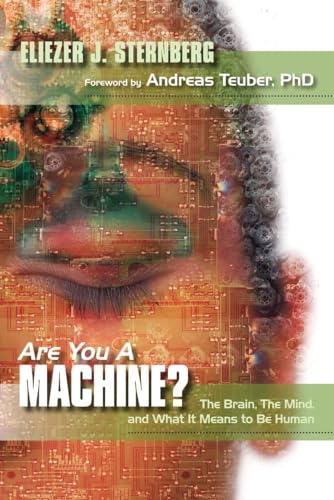 Are You a Machine?: The Brain, the Mind, And What It Means to Be Human - Click to Buy